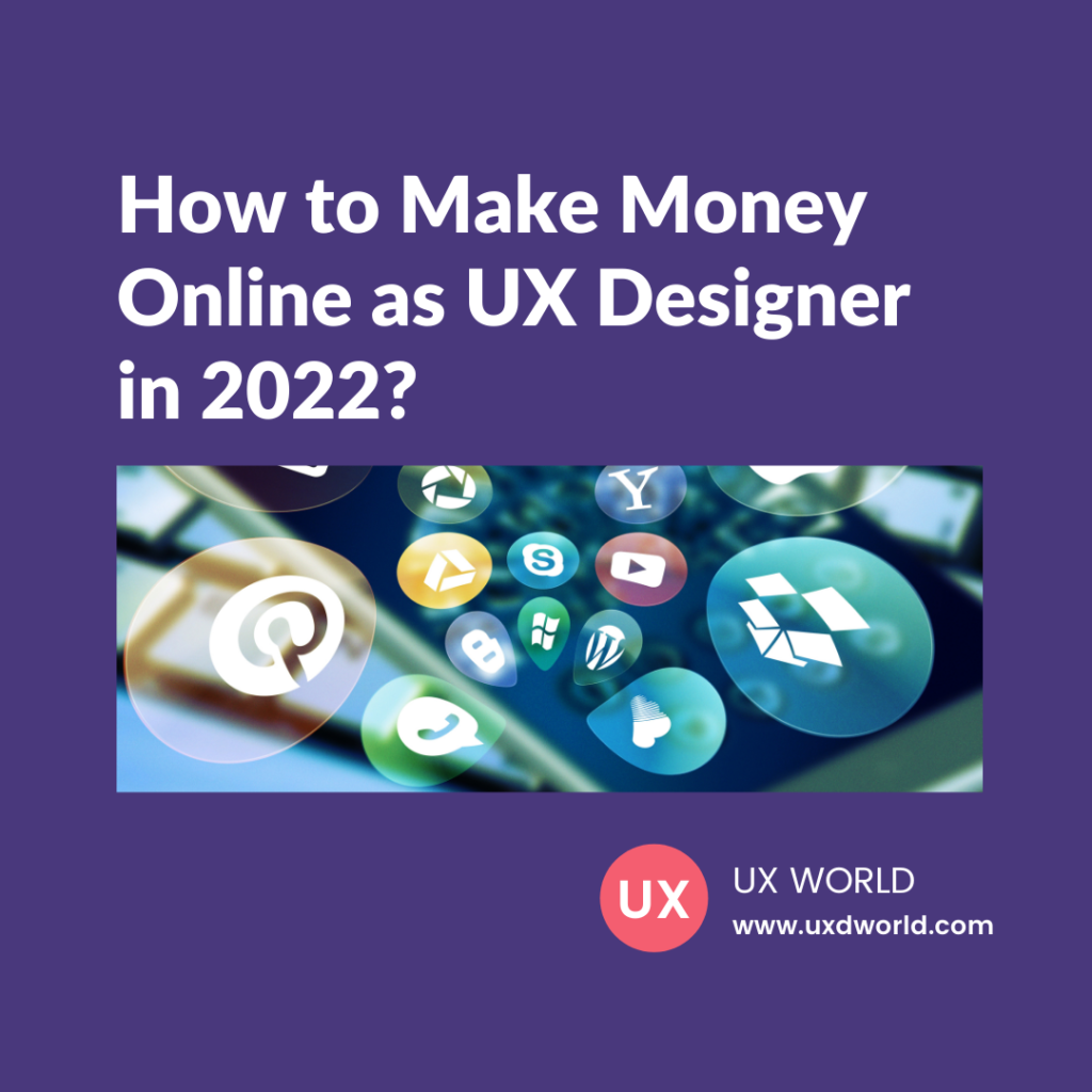 8 Ways to make money Online as UX Designer