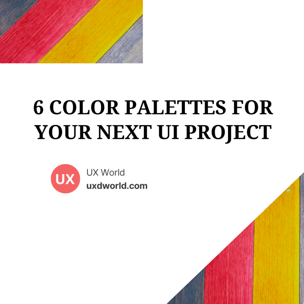 6 Color Palettes for Your Next UI Project