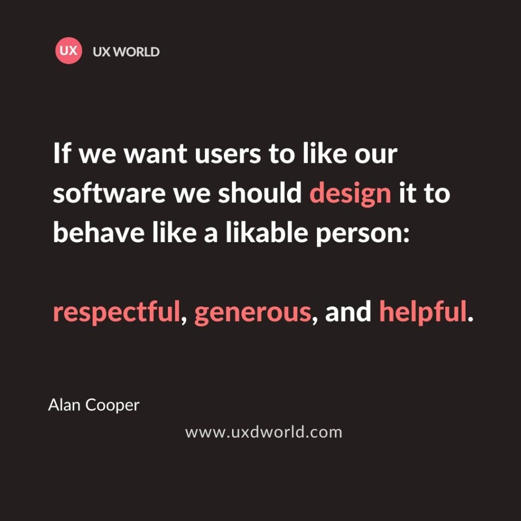 Design respectful, generous, and helpful products - UX Quotes