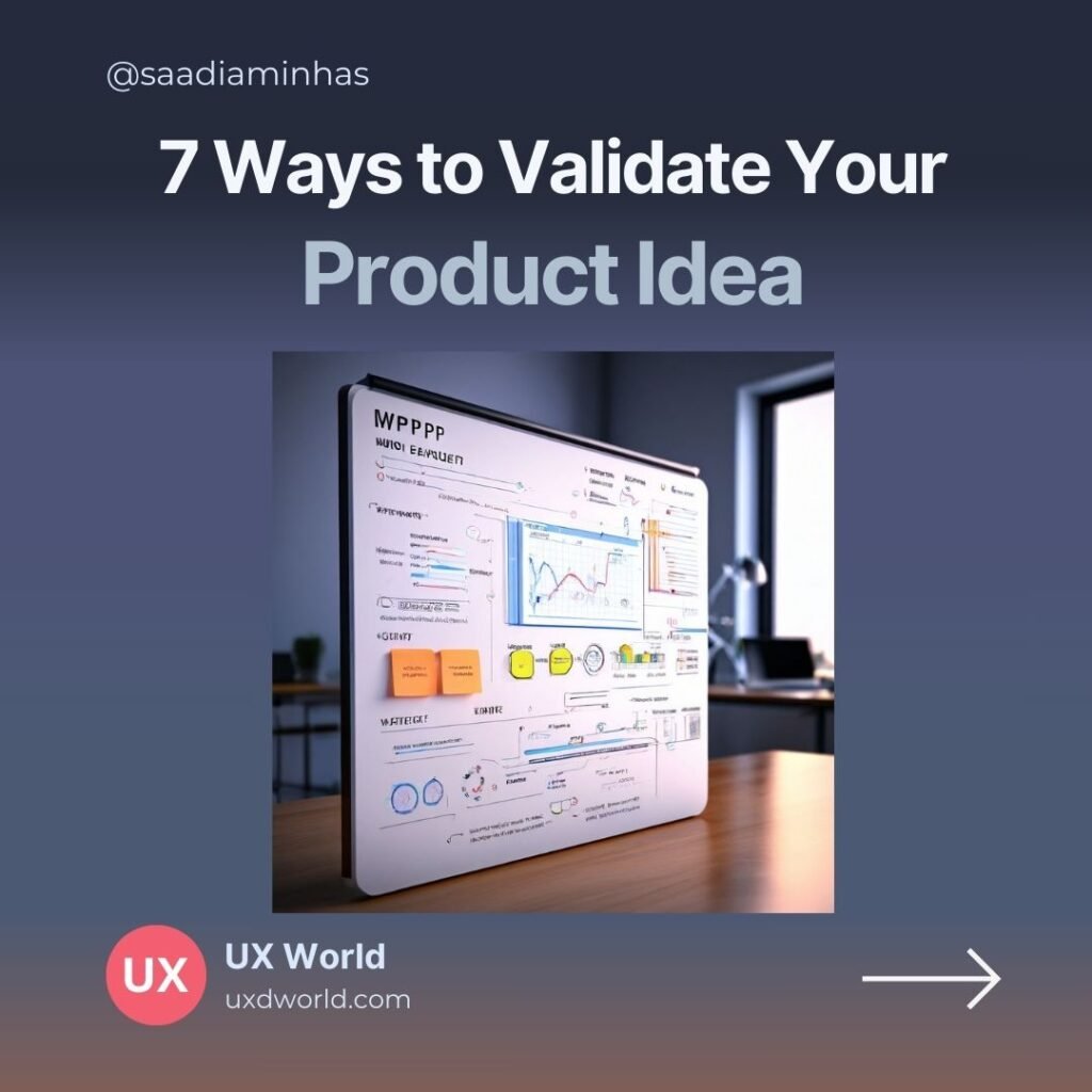 7 ways to validate your product idea
