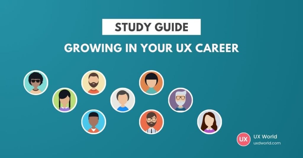 Growing in Your UX Career - Study Guide