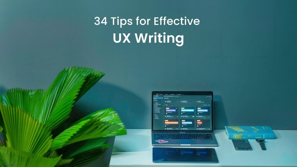 34 Tips for Effective UX Writing